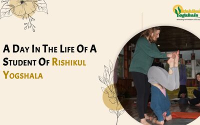 A Day In The Life Of A Student Of Rishikul Yogshala