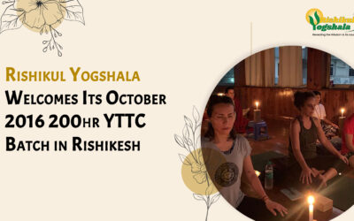 Rishikul Yogshala Welcomes Its October 2016 200hr YTTC Batch in Rishikesh