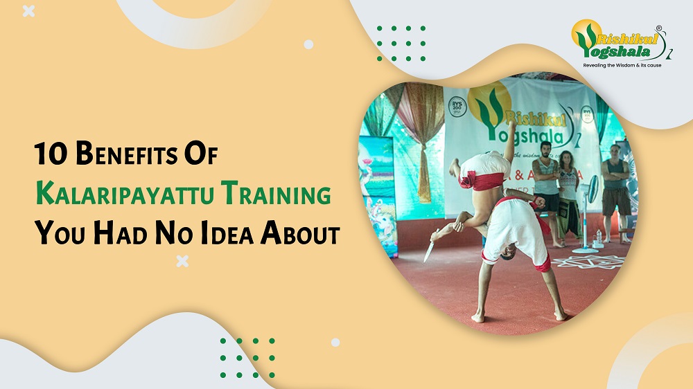 10 Benefits Of Kalaripayattu Training You Had No Idea About