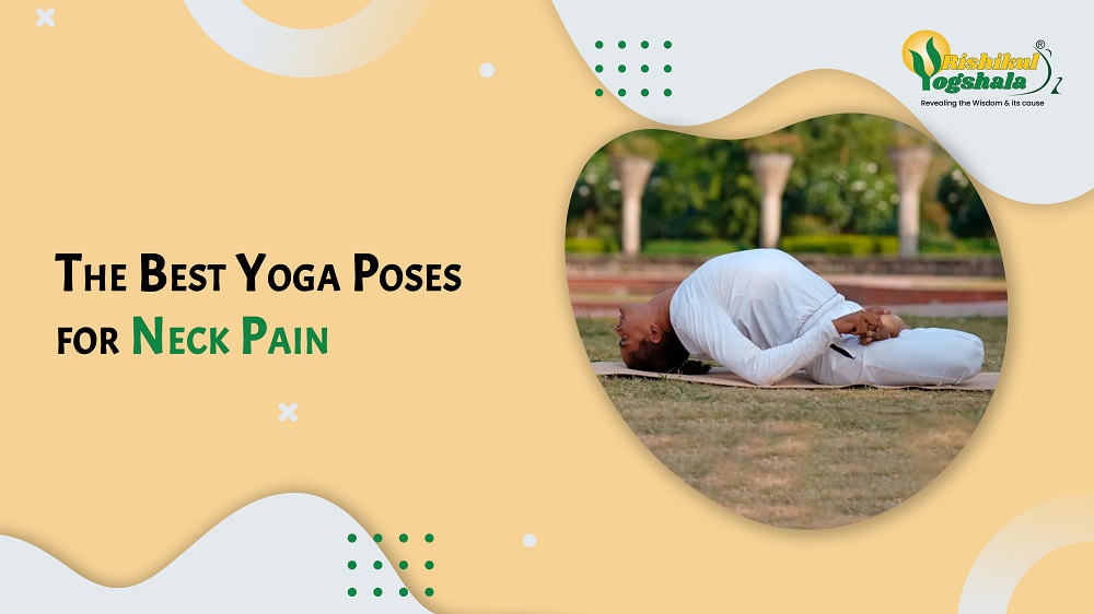 The Best Yoga Poses for Neck Pain