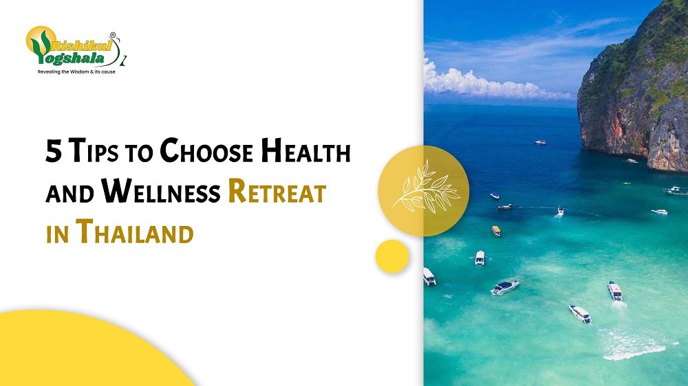 5 Tips to Choose Health and Wellness Retreat in Thailand