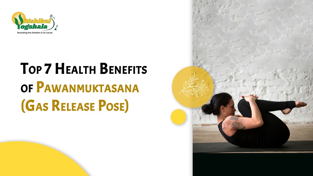 Benefits of Pawanamuktasana (Gas Release Yoga Pose) and How to Do