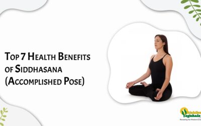 Siddhasana (Accomplished Pose) – Top 7 Health Benefits