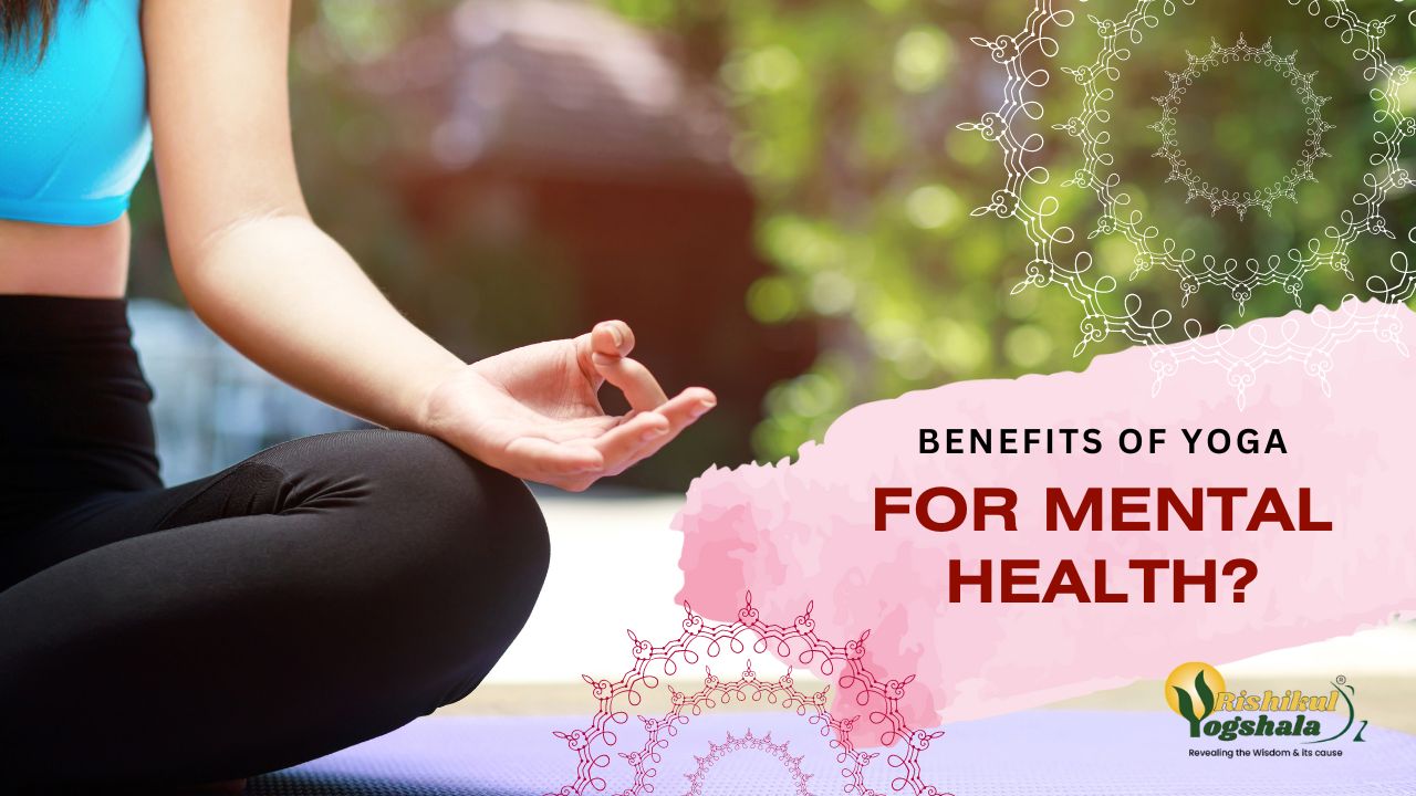 Top Amazing Benefits of Yoga for Mental Health You Can’t Ignore