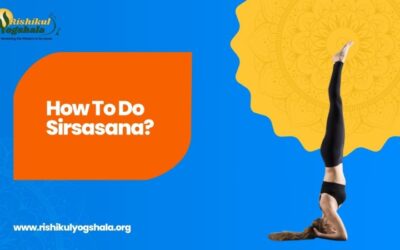 How To Do Sirsasana?